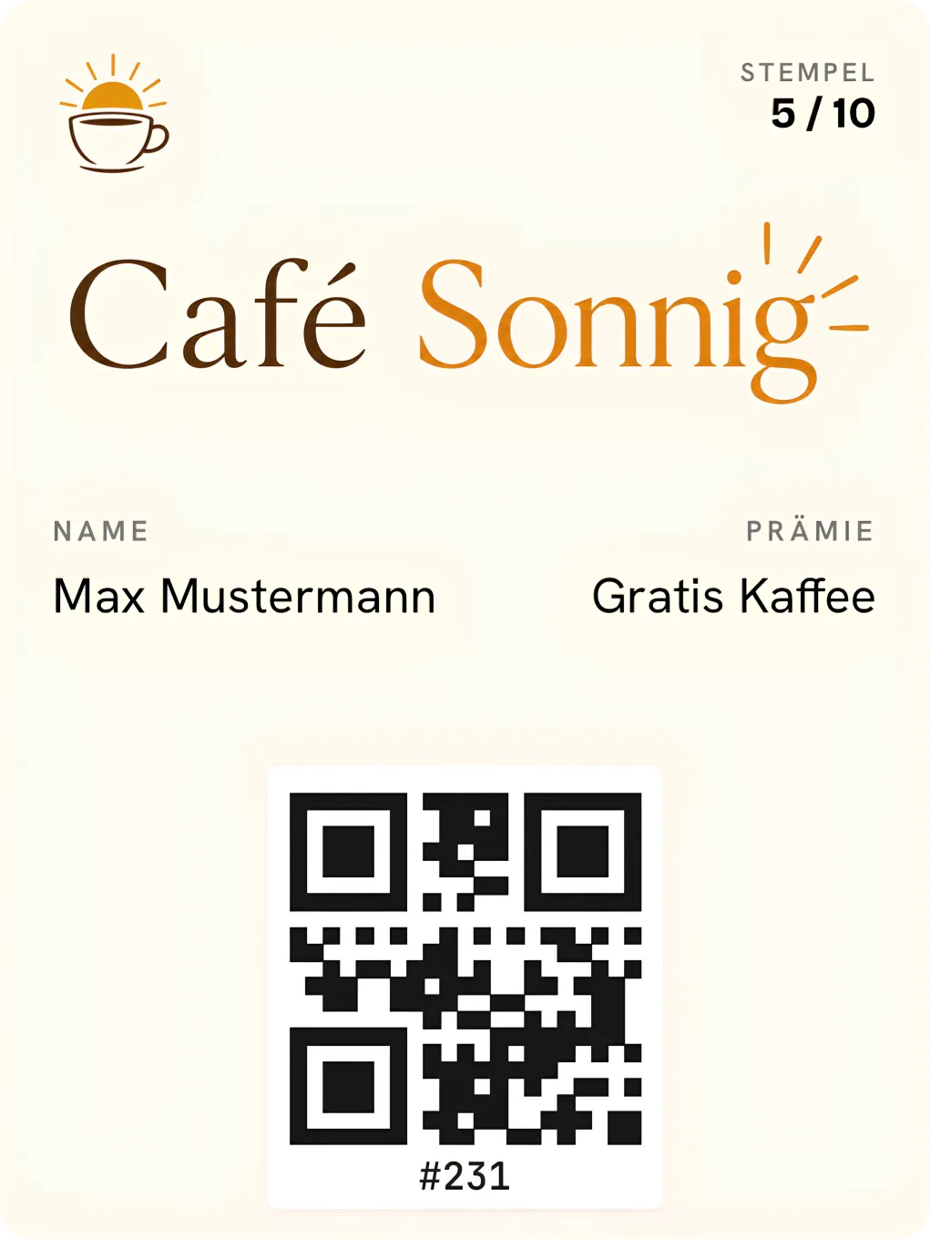 Echter Apple-Wallet-Pass von Café Sonnig: Logo oben links, Stempelstand 5 von 10 oben rechts, Name Max Mustermann und Prämie Gratis Kaffee darunter, QR-Code mit Kartennummer 231 am unteren Rand.